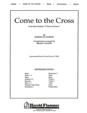 Joseph M. Martin: Come to the Cross (from Colors of Grace)