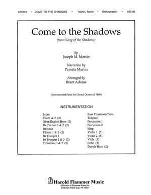 Joseph M. Martin: Come to the Shadows (from Song of the Shadows)