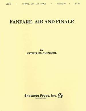 Arthur Frackenpohl: Fanfare, Air And Finale