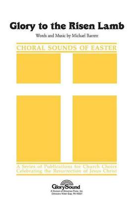 Michael Barrett: Glory to the Risen Lamb