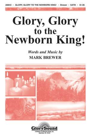 Mark Brewer: Glory, Glory to the Newborn King!