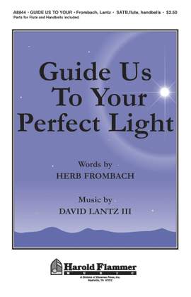 David Lantz III: Guide Us to Your Perfect Light