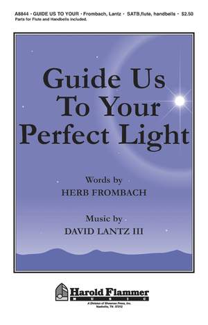 David Lantz III: Guide Us to Your Perfect Light