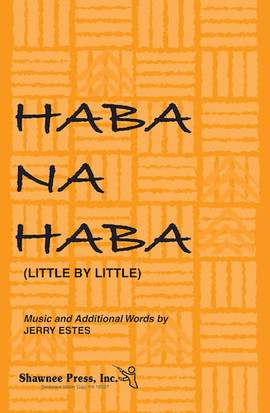 Jerry Estes: Haba Na Haba (Little by Little)
