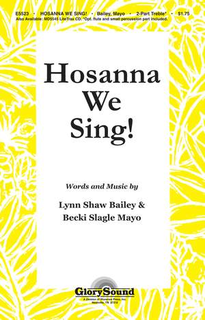Becki Slagle Mayo_Lynn Shaw Bailey: Hosanna We Sing!