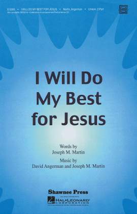 David Angerman_Joseph M. Martin: I Will Do My Best for Jesus