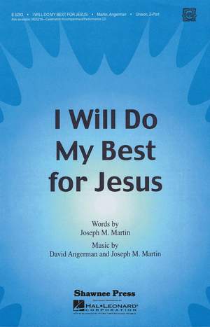 David Angerman_Joseph M. Martin: I Will Do My Best for Jesus