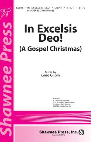 Greg Gilpin: In Excelsis Deo! (A Gospel Christmas)