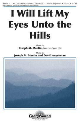 David Angerman_Joseph M. Martin: I Will Lift My Eyes Unto the Hills
