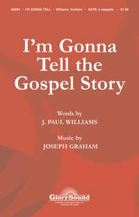 J. Paul Williams_Joseph Graham: I'm Gonna Tell the Gospel Story