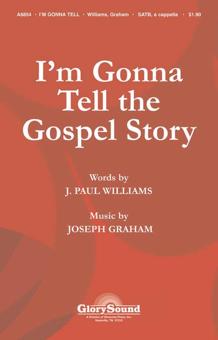 J. Paul Williams_Joseph Graham: I'm Gonna Tell the Gospel Story
