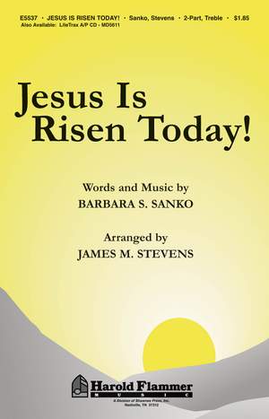 Jesus Is Risen Today!