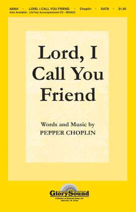 Pepper Choplin: Lord, I Call You Friend