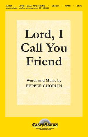 Pepper Choplin: Lord, I Call You Friend