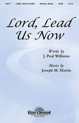 J. Paul Williams_Joseph M. Martin: Lord, Lead Us Now