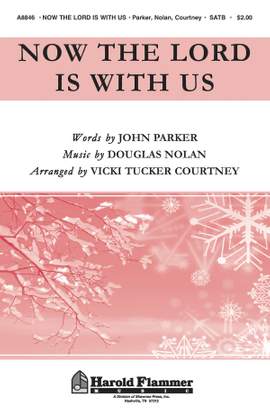 Douglas Nolan_Vicki Tucker Courtney: Now the Lord Is with Us