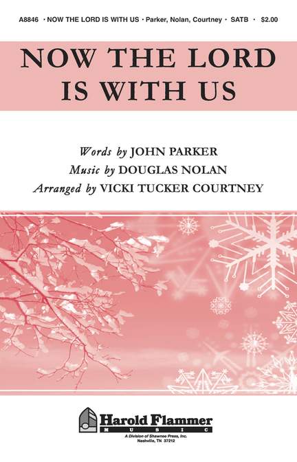 Douglas Nolan_Vicki Tucker Courtney: Now the Lord Is with Us