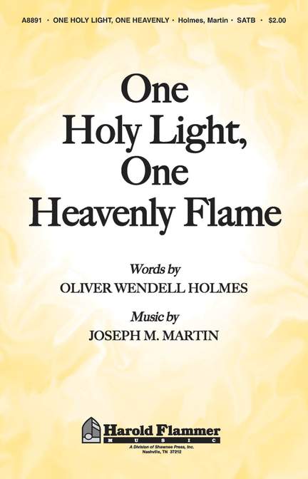 Joseph M. Martin: One Holy Light, One Heavenly Flame