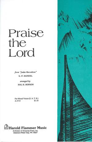 Georg Friedrich Händel: Praise the Lord (from Judas Maccabeus)