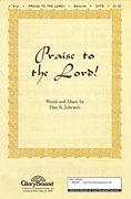 Dan R. Edwards: Praise to the Lord!
