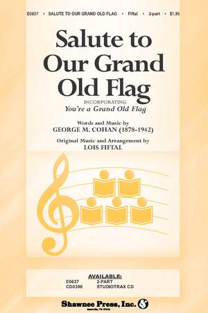 George M. Cohan: Salute to Our Grand Old Flag
