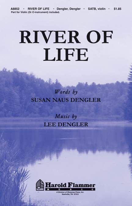 Lee&#x20;Dengler&#x3A;&#x20;River&#x20;of&#x20;Life