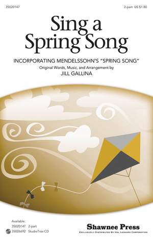 Felix Mendelssohn Bartholdy_Jill Gallina: Sing a Spring Song
