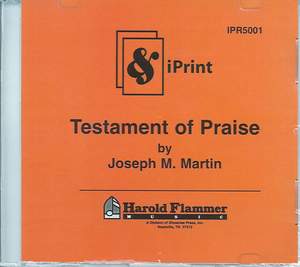 Joseph M. Martin: Testament of Praise