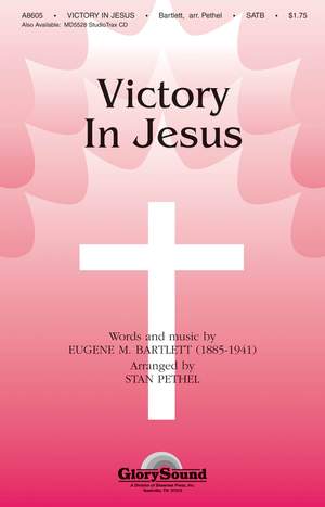E.M. Bartlett: Victory in Jesus