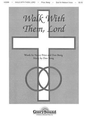 Don Besig: Walk with Them Lord