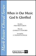 Charles Villiers Stanford: When in Our Music God Is Glorified