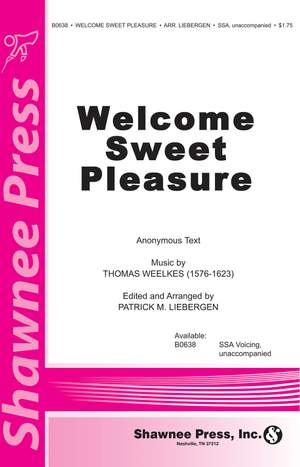 Thomas Weelkes: Welcome Sweet Pleasure