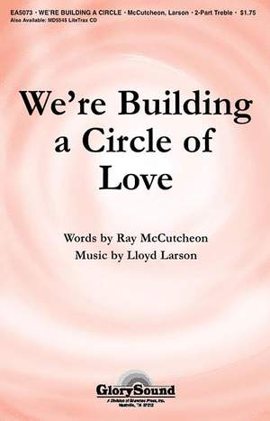 Lloyd Larson: We're Building a Circle of Love