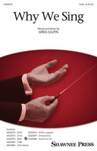 Greg Gilpin: Why We Sing