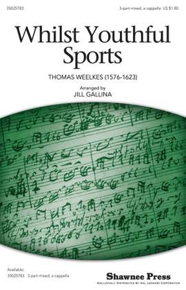 Thomas Weelkes: Whilst Youthful Sports