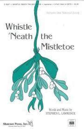 Stephen L. Lawrence: Whistle 'Neath the Mistletoe