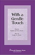 Joseph M. Martin_Mary Martin_Stephen Martin: With a Gentle Touch