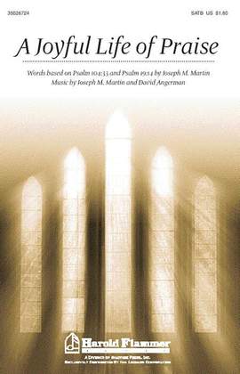 David Angerman_Joseph M. Martin: A Joyful Life of Praise
