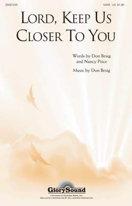 Don Besig_Nancy Price: Lord, Keep Us Closer to You