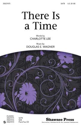 Charlotte Lee_Douglas E. Wagner: There Is a Time