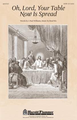 Brad Nix_J. Paul Williams: Oh, Lord, Your Table Now Is Spread