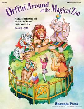Jane Lamb: Orffin' Around at the Magical Zoo