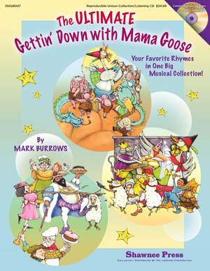 Mark Burrows: The Ultimate Gettin' Down With Mama Goose