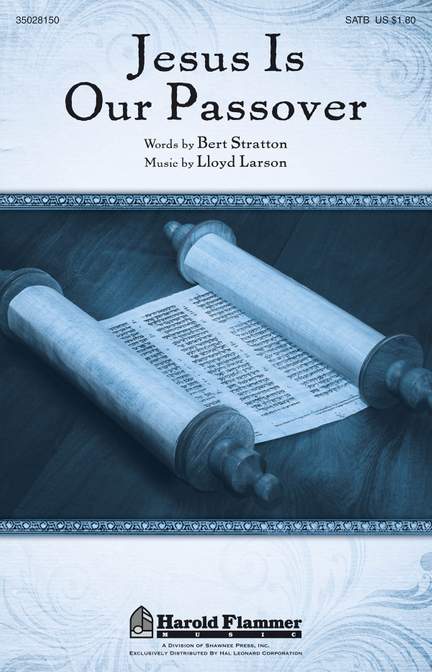 Lloyd Larson: Jesus Is Our Passover
