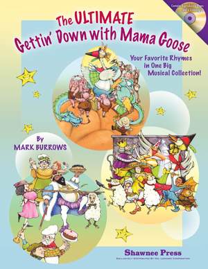 Mark Burrows: The Ultimate Gettin' Down With Mama Goose
