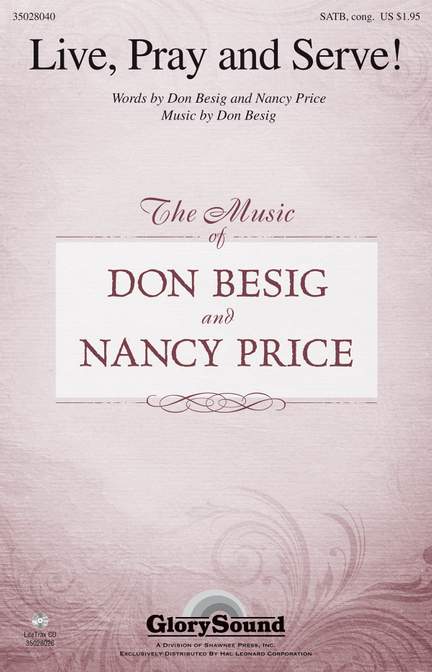 Don Besig: Live, Pray and Serve!