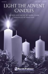 Mark Clark: Light the Advent Candles