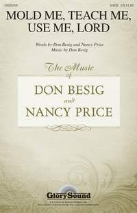 Don Besig: Mold Me, Teach Me, Use Me, Lord
