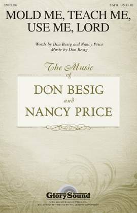 Don Besig: Mold Me, Teach Me, Use Me, Lord