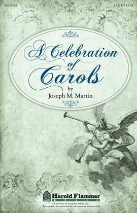 Joseph M. Martin: A Celebration of Carols